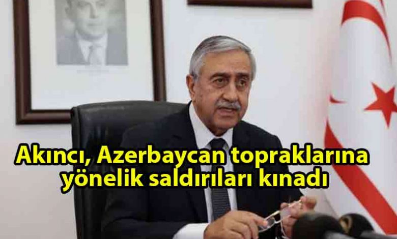 ozgur_gazete_kibris_Akıncı,_Azerbaycan_halkına_Kıbrıs_Türk_halkı_adına_dayanışma_duygularını_iletti