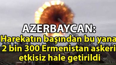 ozgur_gazete_kibris_Azerbaycan_2_bin_300_Ermenistan_askeri_etkisiz_hale_getirildi