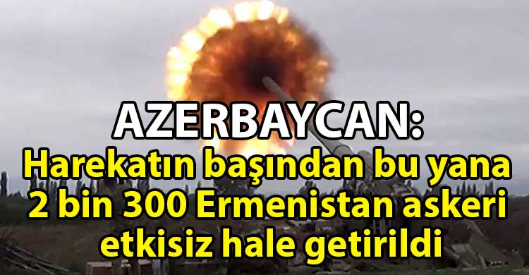 ozgur_gazete_kibris_Azerbaycan_2_bin_300_Ermenistan_askeri_etkisiz_hale_getirildi