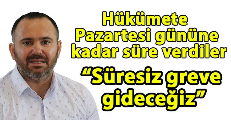 ozgur_gazete_kibris_Bengihan_Stratejik_dairelerde_suresiz_greve_gidecegiz