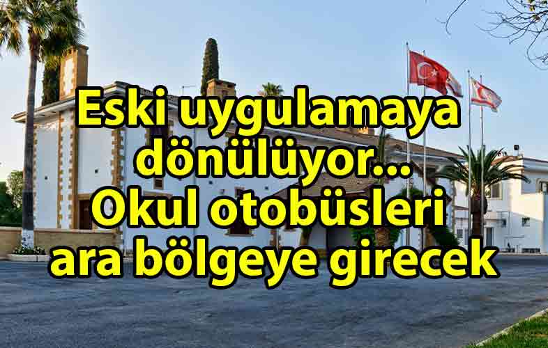 ozgur_gazete_kibris_Cumhurbaşkanlığı'ndan_okul_otobüsleri_ile_ilgili_açıklama