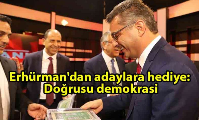 ozgur_gazete_kibris_Erhürman'dan_adaylara_hediye