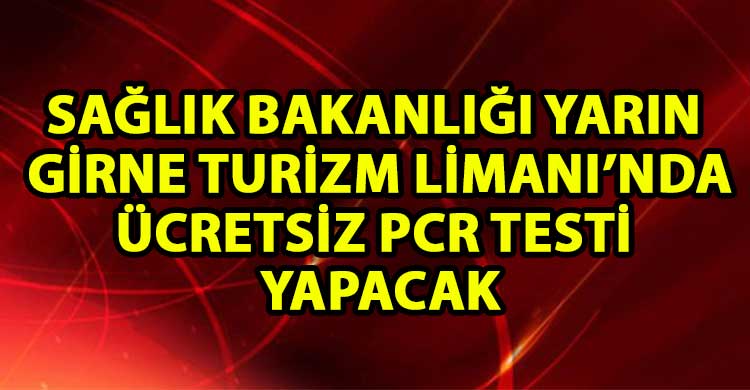ozgur_gazete_kibris_Saglik_Bakanligi_Girne_de_ucretsiz_PCR_testi_yapacak