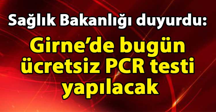 ozgur_gazete_kibris_Saglik_Bakanligi_ucretsiz_PCR_testi_yapacak