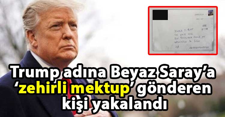 ozgur_gazete_kibris_Trump_a_zehirli_mektup_gondermek_isteyen_kisi_yakalandi