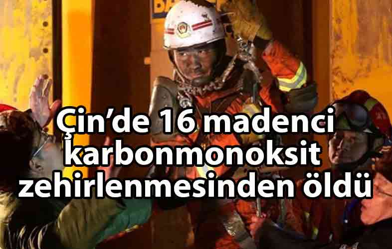 ozgur_gazete_kibris_Çin'de_kömür_madeninde_karbonmonoksit_zehirlenmesi_16_ölü