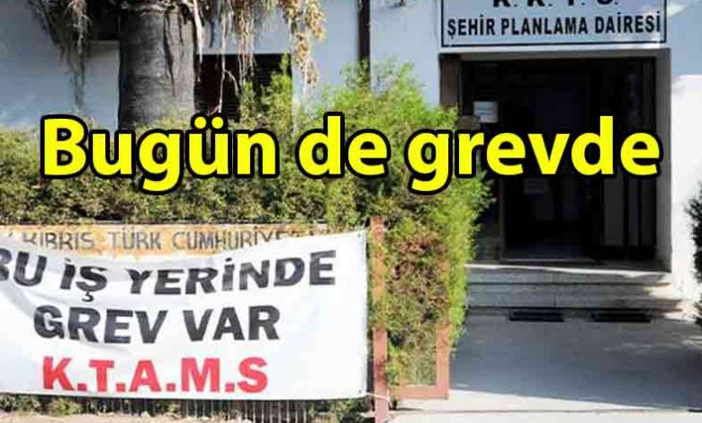 ozgur_gazete_kibris_Şehir_Planlama_Dairesi’nde_grev_devam_ediyor