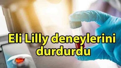 ozgur_gazete_kibris_ABD'de_antikor_çalışmaları_yürüten_ilaç_firması_Eli_Lilly_deneylerini_durdurdu