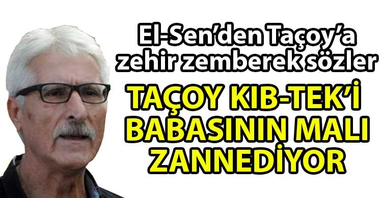 ozgur_gazete_kibris_El-Sen_Tacoy_cok_istiyorsa_kumar_baronlarinin_borcunu_cebinden_odesin