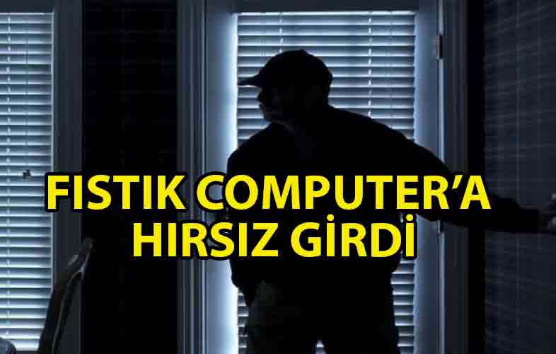 ozgur_gazete_kibris_Fıstık_Computer'da_hırsızlık