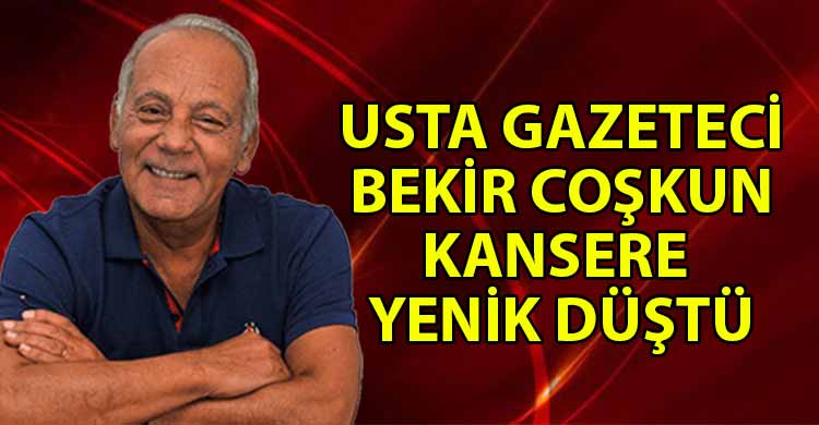 ozgur_gazete_kibris_Gazeteci_Bekir_Coskun_hayatini_kaybetti