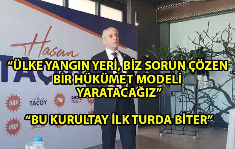 ozgur_gazete_kibris_UBP_Genel_Başkan_adayı_Hasan_Taçoy,_yol_haritasını_açıklıyor