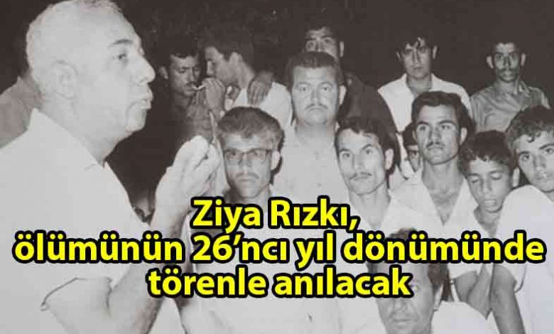 ozgur_gazete_kibris_Ziya_Rızkı_Salı_günü_anılacak