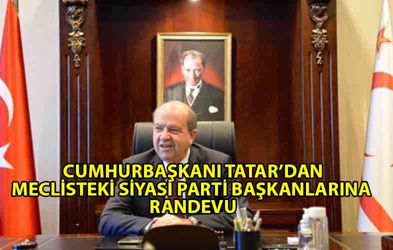 ozgur_gazete_kibris_-Cumhurbaşkanı_Tatar,_meclisteki_siyasi_parti_başkanlarını_görüşmeye_çağırdı