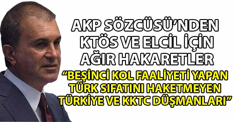 ozgur_gazete_kibris_AKP_Sozcusu_Celik_ten_tehlikeli_cagri_Herkesi_protesto_etmeye_cagiriyoruz