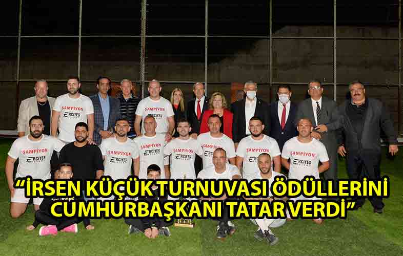 ozgur_gazete_kibris_Cumhurbaşkanı_Tatar_İrsen_Küçük_Turnuvası_ödül_törenine_katıldı