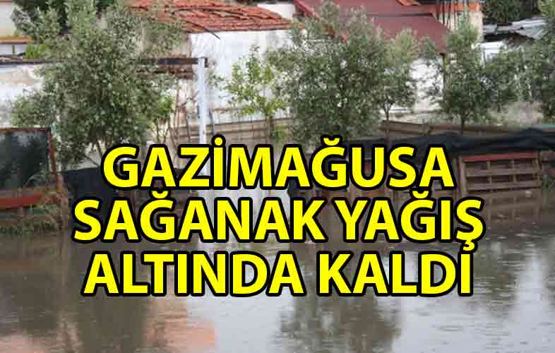 ozgur_gazete_kibris_gazimagusa_saganak_yagis_altinda_kaldi