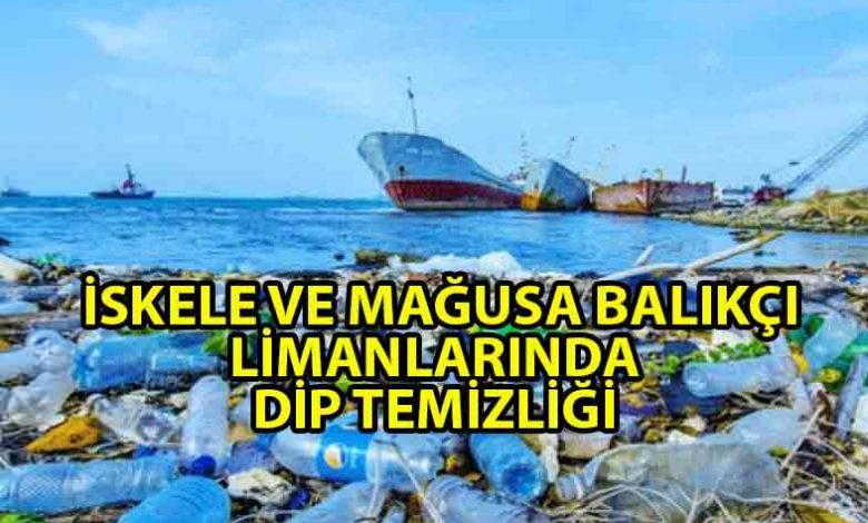 ozgur_gazete_kibris_iskele_ve_magusa_limanlarinda_temizlik