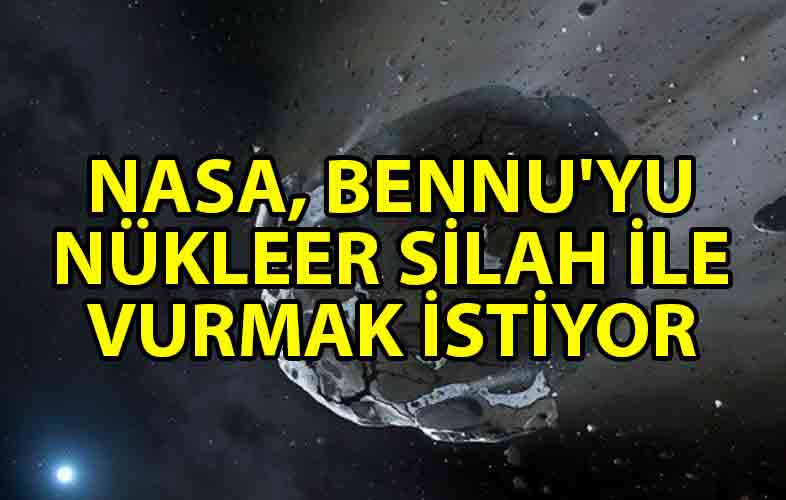 ozgur_gazete_kibris_nasa_bennuyu_nukleer_silah_ile_vurmak_istiyor