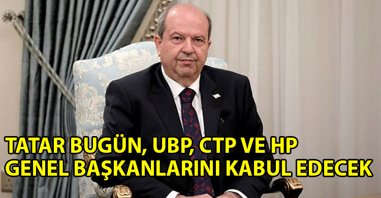 ozgur_gazete_kibris_Tatar_bugun_ve_yarin_siyasi_parti_baskanlariyla_gorusecek