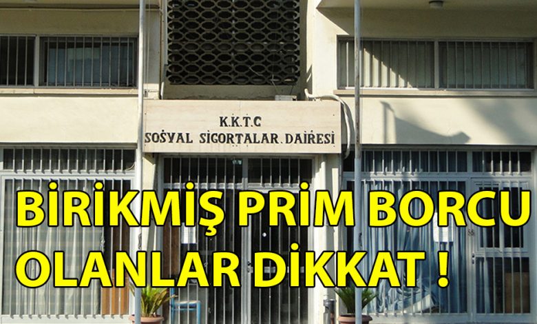 ozgur_gazete_kibris_birikmis_prim_borcu_olanlar_dikkat