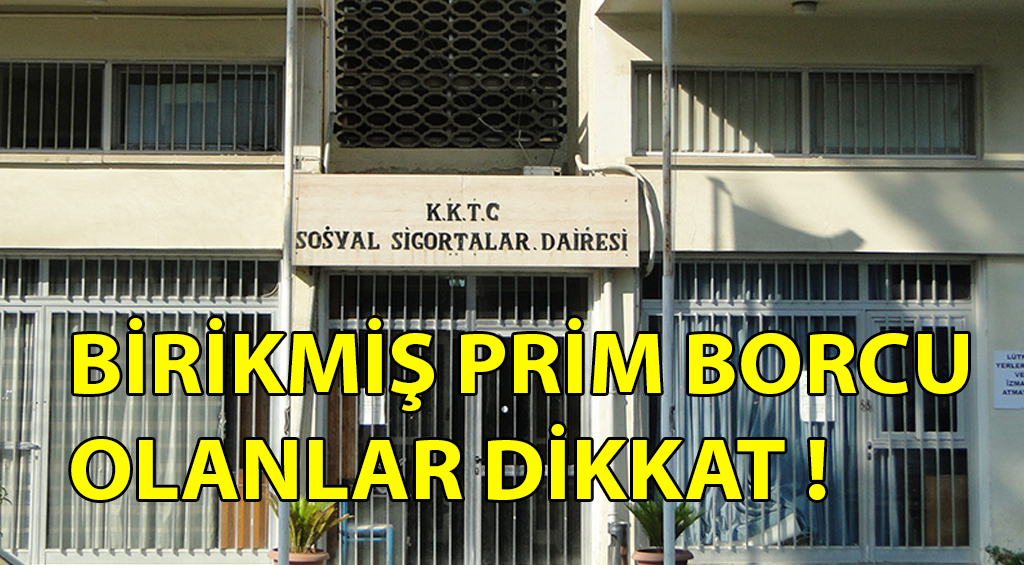 ozgur_gazete_kibris_birikmis_prim_borcu_olanlar_dikkat