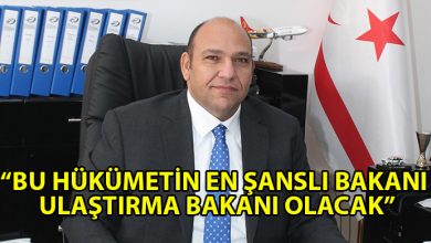 ozgur_gazete_kibris_bu_hukumetin_en_sanslı_bakani_ulastirma_bakani_olacak