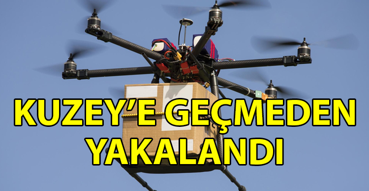 ozgur_gazete_kibris_Drone_ile_uyusturucu_madde_alisverisi