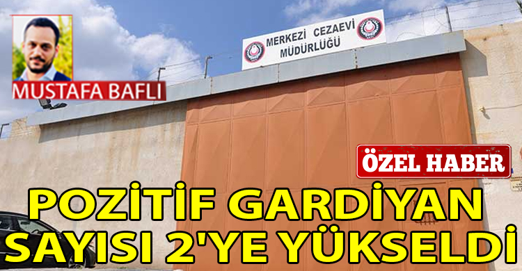 ozgur_gazete_kibris_Temaslinin_temaslisi_mahkum_ve_tutuklular_izole_edildi