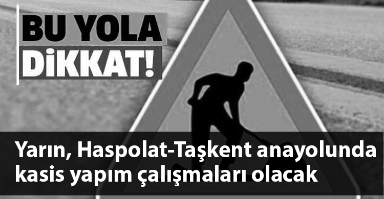 ozgur_gazete_kibris_haspolat_taskent_anayolu_calisma