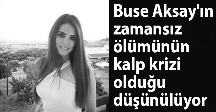 ozgur_gazete_kibris_buse_aksay_vefat