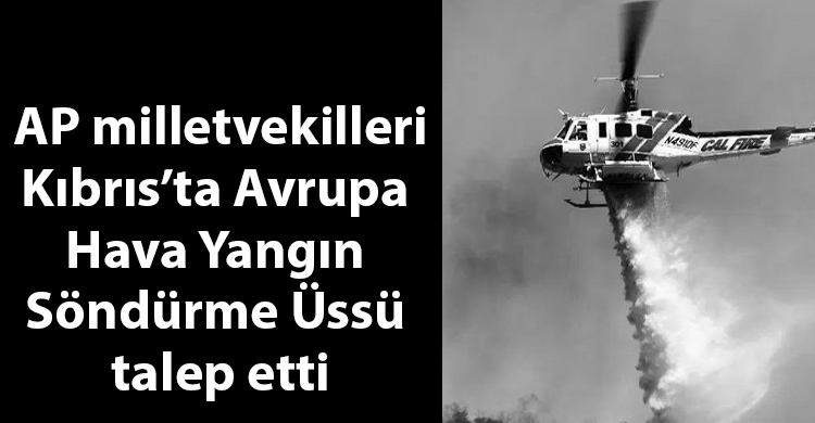 ozgur_gazete_kibris_hava_yangın_sondurme_ussu