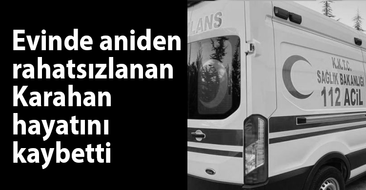 ozgur_gazete_kibris_karahan_hayatini_kaybetti