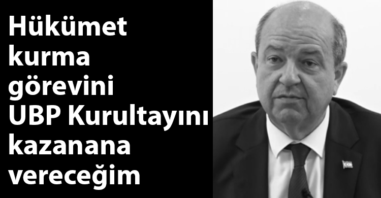 ozgur_gazete_kibris_ersin_tatar_hukumet_kurma_ubp_kurultay