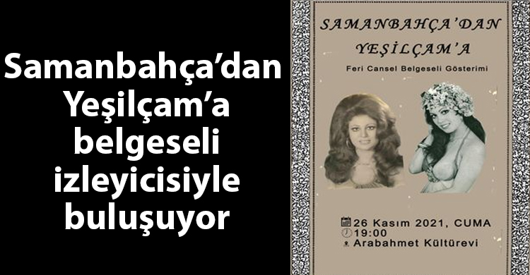 ozgur_gazete_kibris_samanbahcadan_yesilcama_belgesel_feri_cansel