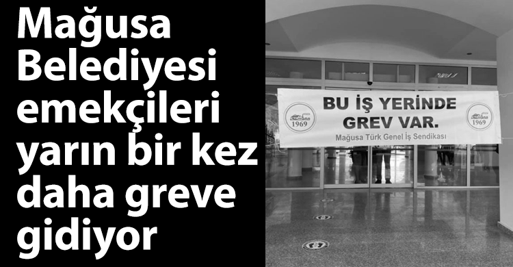 ozgur_gazete_kibris_magusa_belediyesi_grev