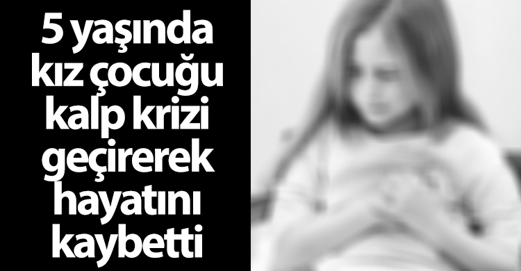 ozgur_gazete_kibris_zeynep_koc_5_yasinda_kalp_krizi_gecirdi