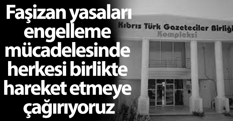 ozgur_gazete_kibris_gazeteciler_birligi_fasizan_yasalar