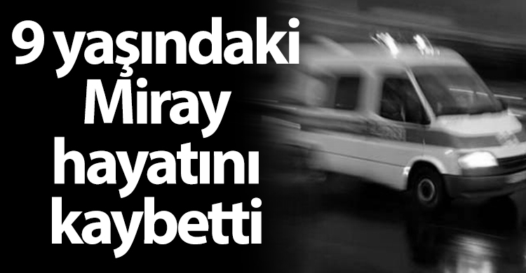 ozgur_gazete_kibris_miray_yakudoglu_hayatini_kaybetti