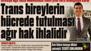 ozgur_gazete_kibris_fadil_aksun_yargic_mahkeme_trans_birey_hucre