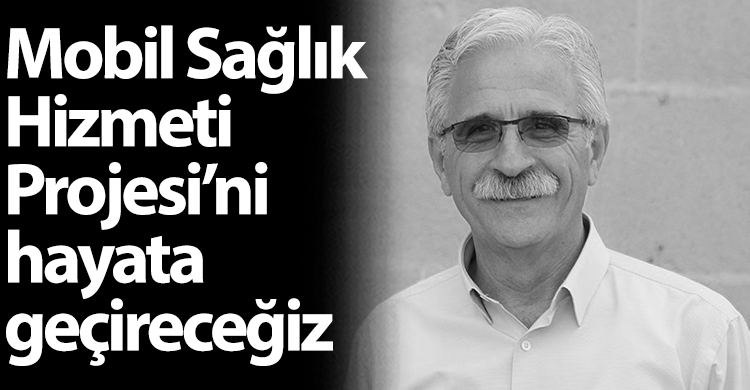 ozgur_gazete_kibris_osman_bican_mobil_sağlık_hizmeti