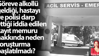 ozgur_gazete_kibris_acil_servis_alkollu_kayit_memuru_burhan_nalbantoglu_hastanesi