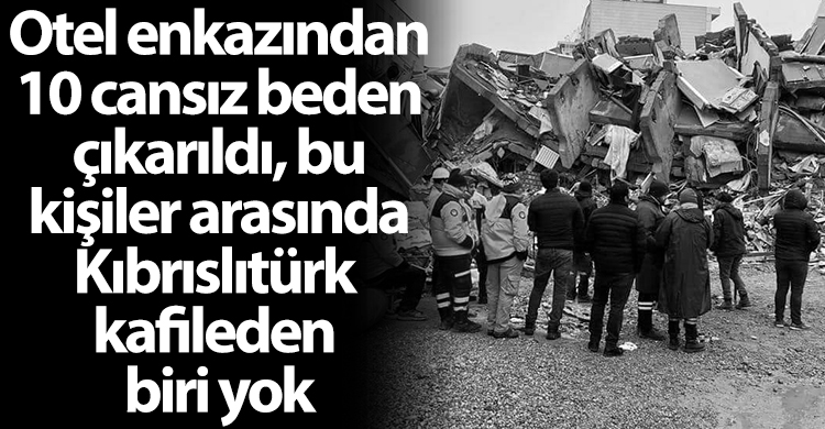 ozgur_gazete_kibris_deprem_adiyaman_isias_otel_cocuklar_