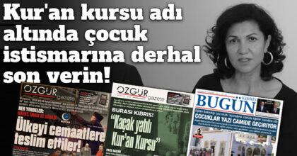 ozgur_gazete_kibris_selma_eylem_kurtan_kursu_istismar