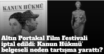 ozgur_gazete_kibris_altin_portakal_film_festivali_iptal_edildi_kanun_hukmunde_belgeseli