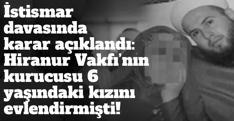 ozgur_gazete_kibris_hiranur_vakfi_6_yasinda_istismar_karar_aciklandi