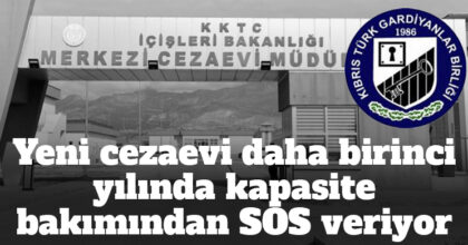 ozgur_gazete_kibris_yeni_cezaevi_kapasitesi_alarm_veriyor_gardiyanlar_birligi