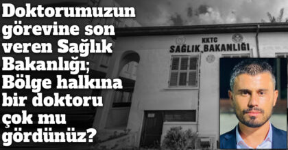 ozgur_gazete_kibris_dipkarpaz_doktorun_gorevine_son_verildi_firat_borak