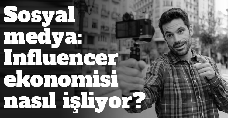 ozgur_gazete_kibris_influencer_ekonomisi_turkiye_de_nasil_isliyor