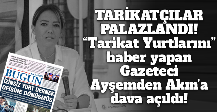 ozgur_gazete_kibris_tarikat_yurtlari_aysemden_akin_
